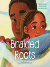 Braided Roots
